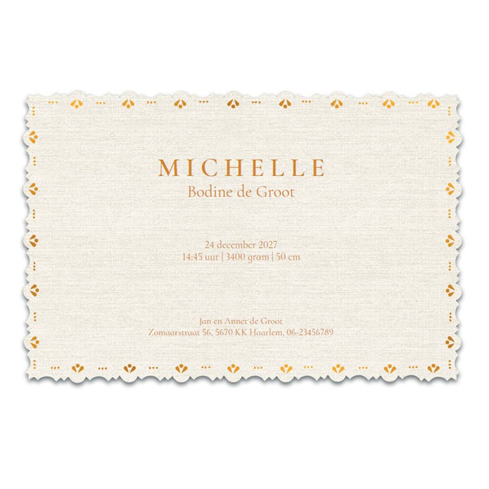 Een bijzonder geboortekaartje met schulprandje en gedrukt op linnen look. De structuur van linnen samen met folie is heel bijzonder en tijdloos. Een klassiek geboortekaartje waar je zelf de kleuren van aan kunt passen en helemaal naar jouw eigen zin kan m