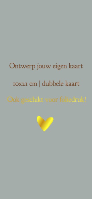 Ontwerp zelf jouw kaart | 10x21 cm | Dubbele kaart