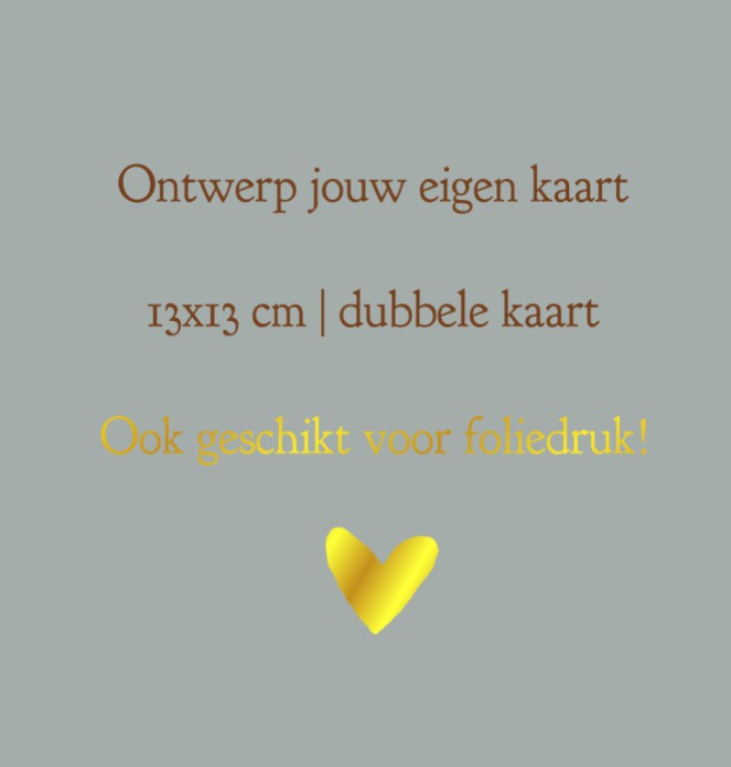Ontwerp zelf jouw kaart | 13x13 cm | Dubbele kaart