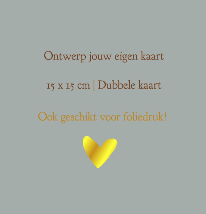 Ontwerp zelf jouw kaart | 15x15 cm | Dubbele kaart