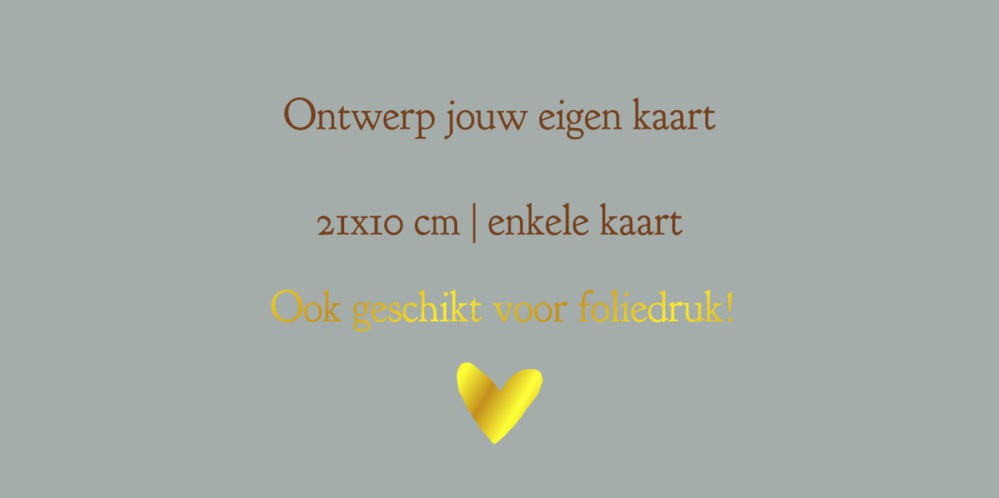 Ontwerp zelf jouw kaart | 21x10 cm | Enkele kaart