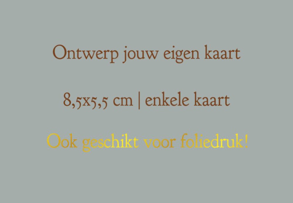Ontwerp zelf jouw kaart | 8,5x5,5 cm | Enkele kaart