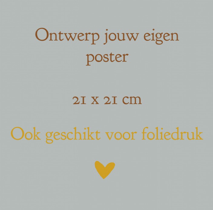 Poster zelf maken 21 x 21 cm