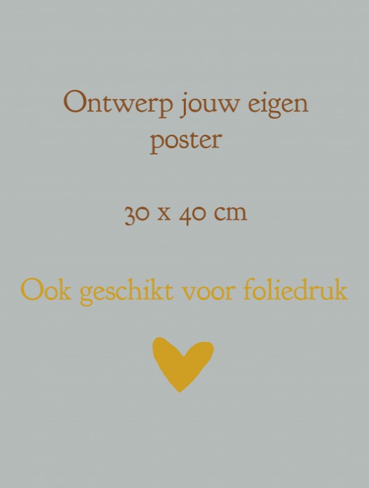 Poster zelf maken 30 x 40 cm
