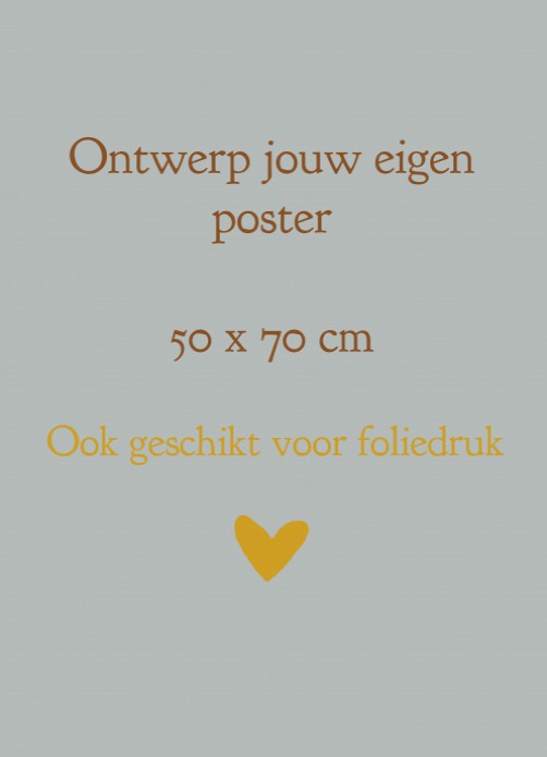 Poster zelf maken 50 x 70 cm