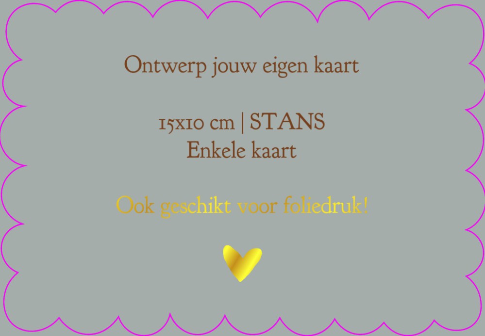 Ontwerp zelf jouw STANS kaart | 15x10 cm | Enkele kaart